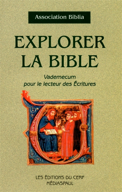 Explorer la Bible : vade-mecum pour le lecteur des Ecritures