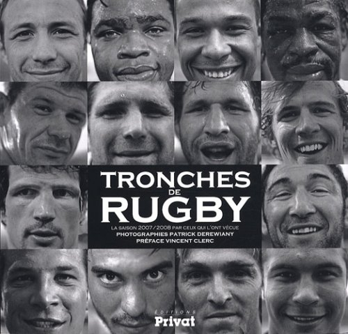 Tronches de rugby : la saison 2007-2008 par ceux qui l'ont vécue