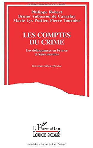 Les Comptes du crime : les délinquances en France et leurs mesures