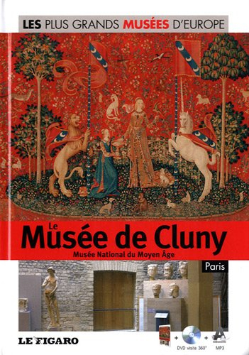 Le musée de Cluny : musée national du Moyen Age, Paris