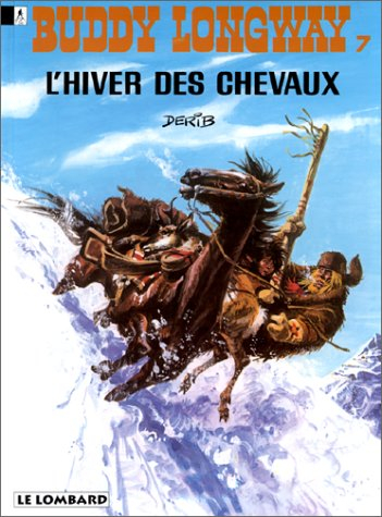 buddy longway, tome 7 : l'hiver des chevaux