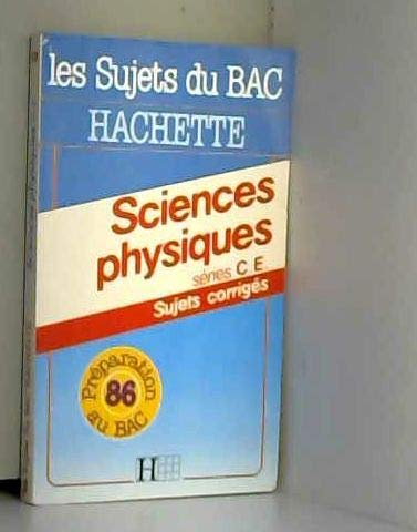 BAC 86-SCIENCES PHYSIQUES CE SUJETS CORRIGES