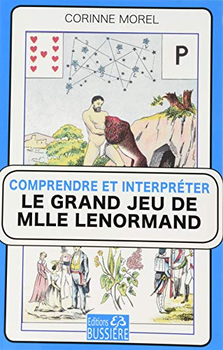 Le grand jeu de Melle Lenormand : comprendre et interpréter