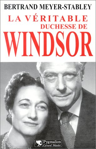 La véritable duchesse de Windsor