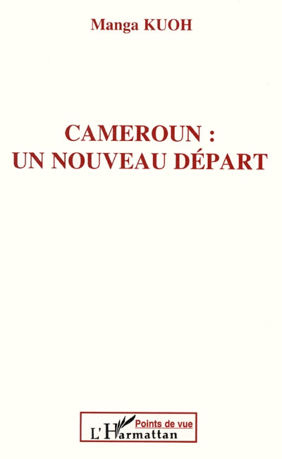 Cameroun, un nouveau départ