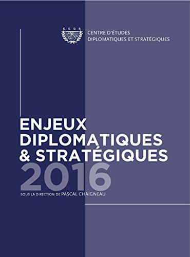 Enjeux diplomatiques & stratégiques : 2016
