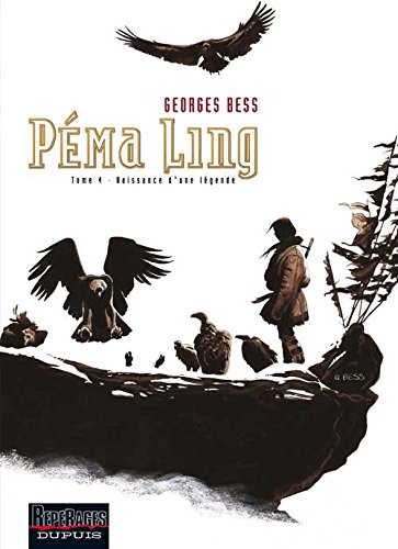 Péma Ling. Vol. 4. Naissance d'une légende