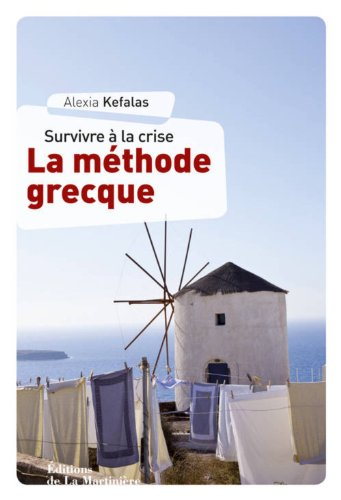 Survivre à la crise : la méthode grecque