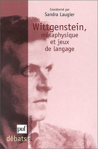 Wittgenstein : métaphysique et jeux de langage