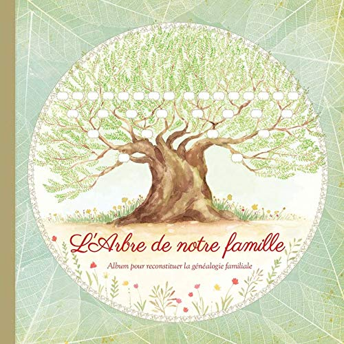 L'arbre de notre famille : album pour reconstituer la généalogie familiale