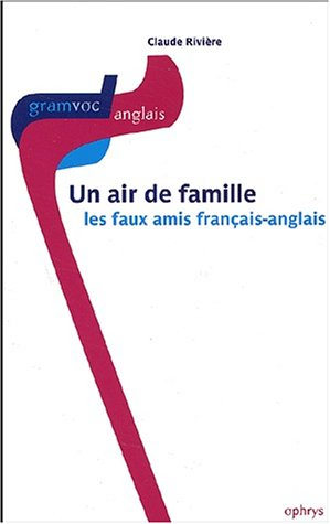 Un air de famille : les faux-amis français-anglais