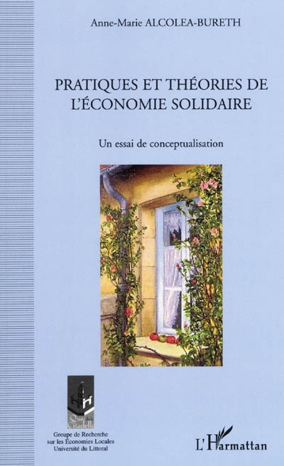 Pratiques et théories de l'économie solidaire : un essai de conceptualisation
