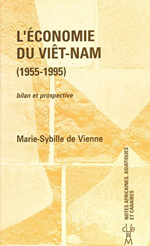 L'économie du Viêt-Nam (1955-1995) : bilan et prospective