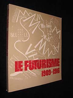 le futurisme 1909-1916 (musée national d art moderne, 19 septembre-19 novembre 1973)