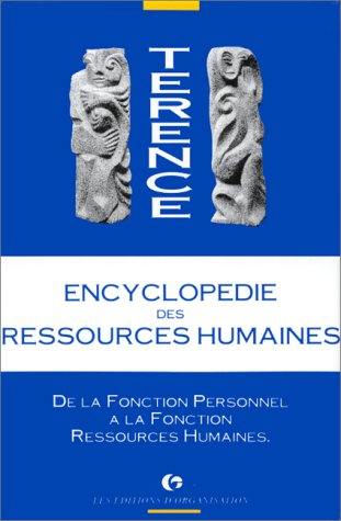 Encyclopédie des ressources humaines. Vol. 1. De la fonction personnel à la fonction ressources huma