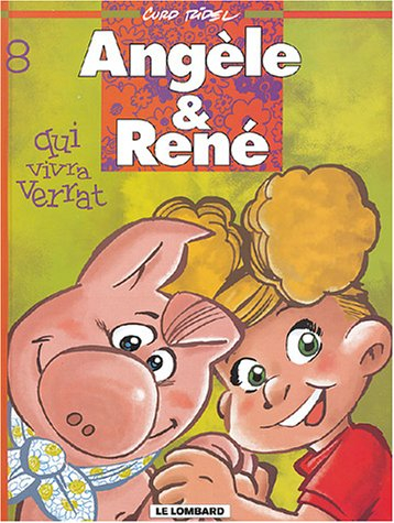 Angèle & René. Vol. 8. Qui vivra verrat