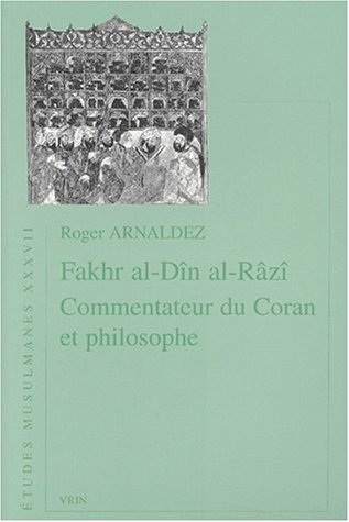 Fakhr al-Dîn al-Razî, commentateur du Coran et philosophe