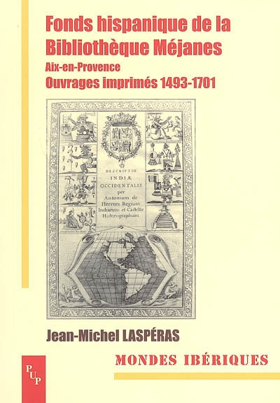 Fonds hispanique de la bibliothèque Méjanes : Aix-en-Provence, ouvrages imprimés 1493-1701