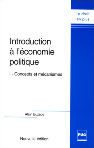 Introduction à l'économie politique. Vol. 1. Concepts et mécanismes