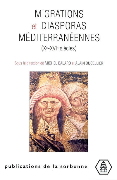 Migrations et diasporas méditerranéennes, Xe-XVIe siècles : actes du colloque de Conques, octobre 19