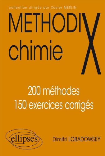Chimie : 200 méthodes, 150 exercices corrigés