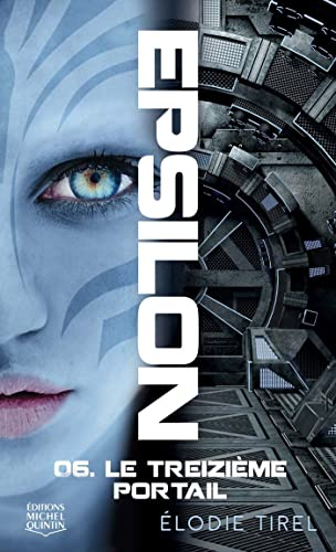Epsilon. Vol. 6. Le treizième portail