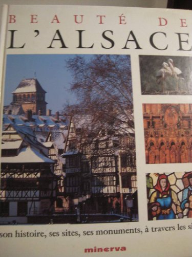 Beauté de l'Alsace : son histoire, ses sites, ses monuments, à travers les siècles