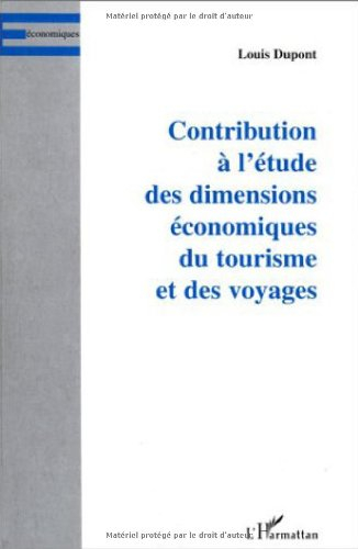 Contribution à l'étude des dimensions économiques du tourisme et des voyages