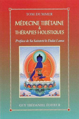 La médecine tibétaine et les autres thérapies holistiques