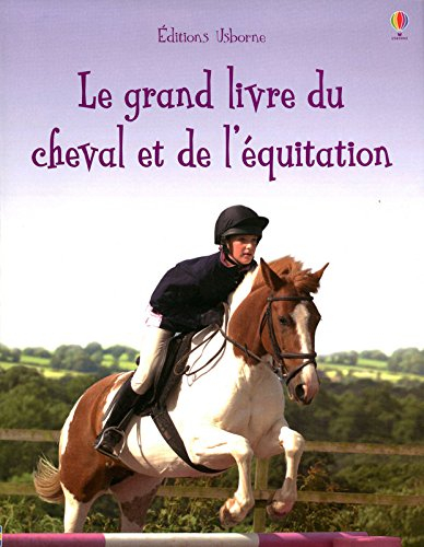 Le grand livre du cheval et de l'équitation