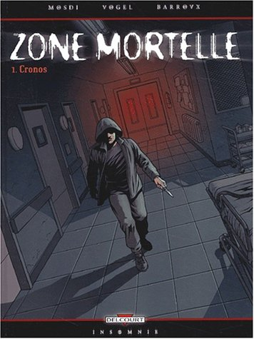 Zone mortelle. Vol. 1. Cronos