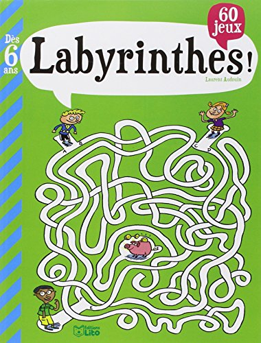 Labyrinthes ! : 60 jeux