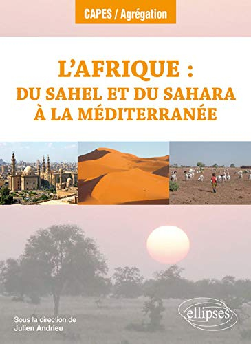 L'Afrique : du Sahel et du Sahara à la Méditerranée