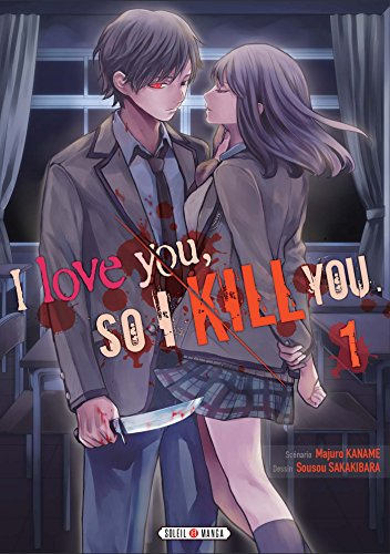 I love you so I kill you. Vol. 1