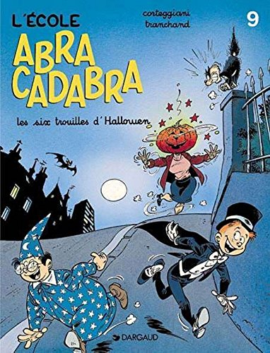 L'école Abracadabra. Vol. 9. Les six trouilles d'Halloween