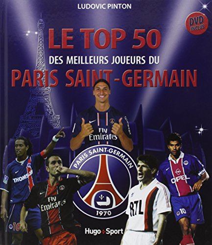 Le top 50 des meilleurs joueurs du Paris Saint-Germain