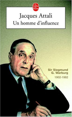 Un homme d'influence : Siegmund Warburg, 1902-1982