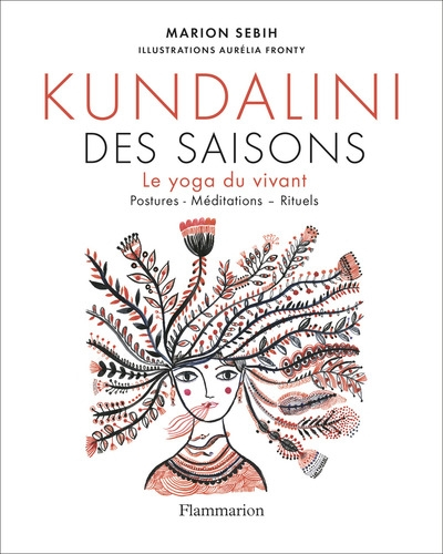 Kundalini des saisons : le yoga du vivant : postures, méditations, rituels