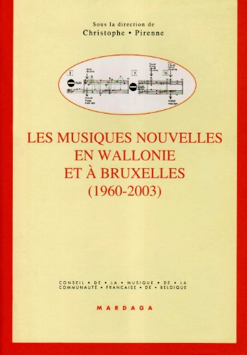 Les musiques nouvelles en Wallonie et à Bruxelles, 1960-2003