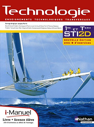 Technologie : enseignements technologiques transversaux : 1re et terminale STI2D, i-manuel bi-média