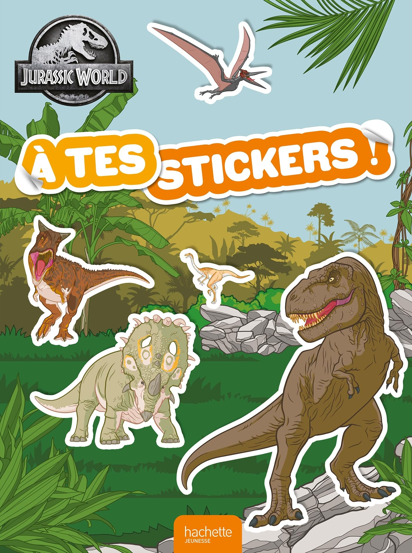 Jurassic World : A tes stickers ! : A tes stickers ! NEW