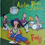 Adeline Plume et son Orchestre Funky ( Livre avec CD )