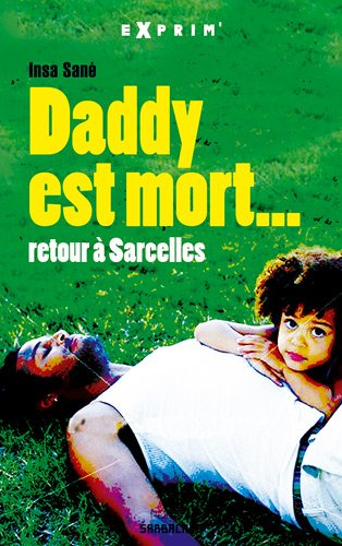 Daddy est mort... : retour à Sarcelles