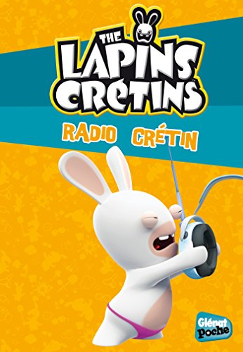 The lapins crétins. Vol. 12. Radio crétin