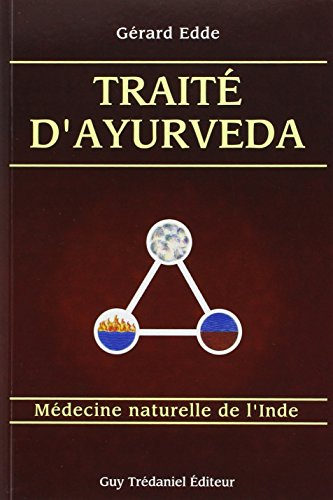 Traité d'ayurveda : médecine naturelle de l'Inde