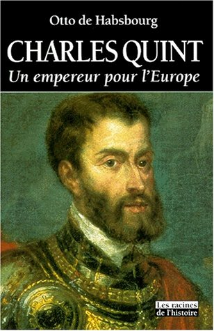 Charles Quint : un empereur pour l'Europe