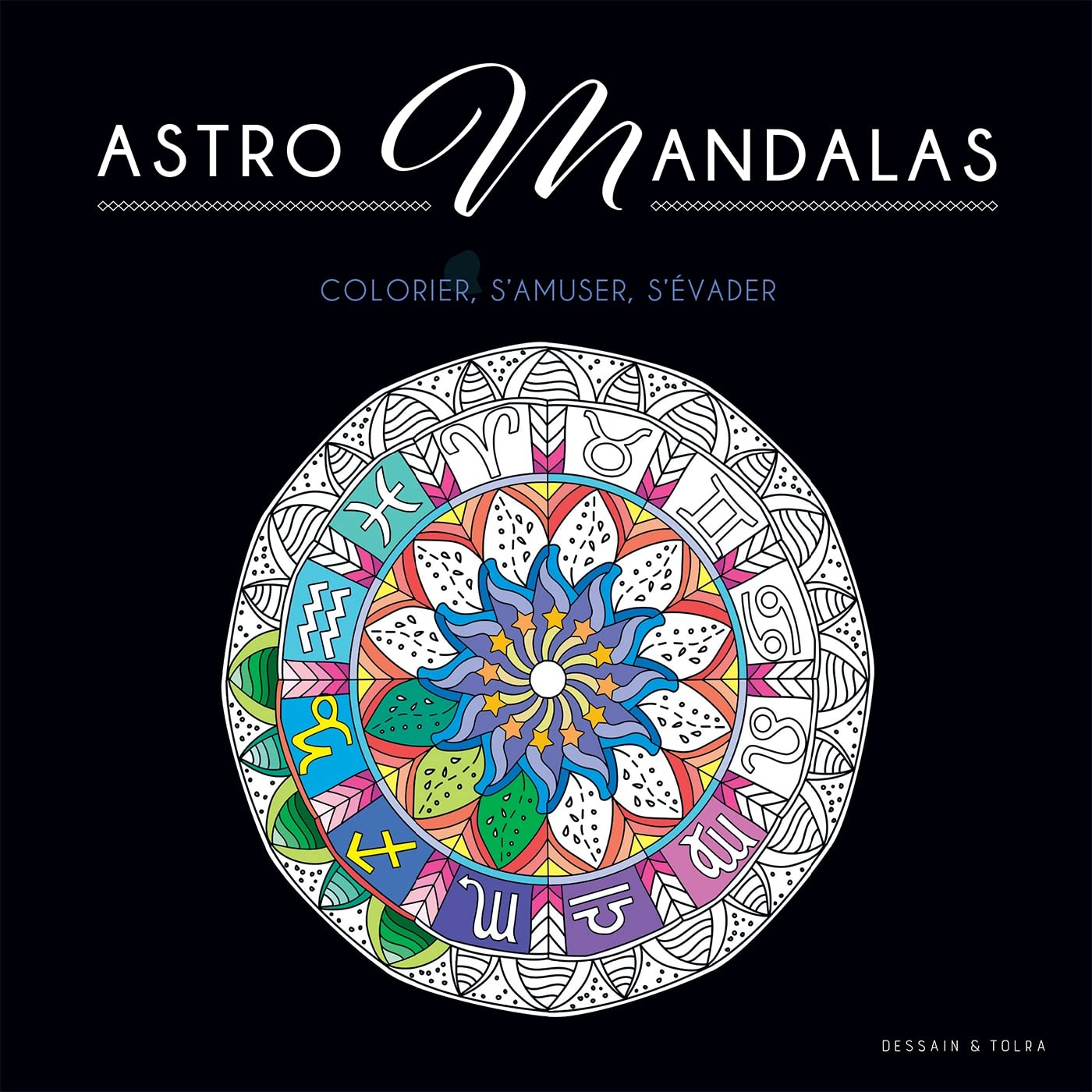 Astro mandalas : colorier, s'amuser, s'évader