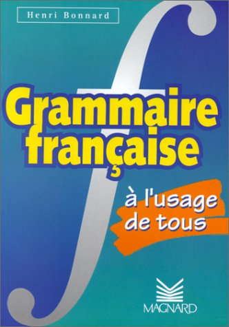 Grammaire française à l'usage de tous
