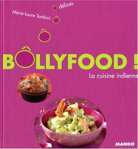 Bollyfood ! : la cuisine indienne