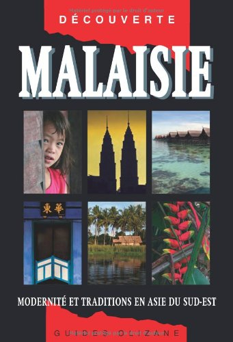 Malaisie : modernité et traditions en Asie du Sud-Est